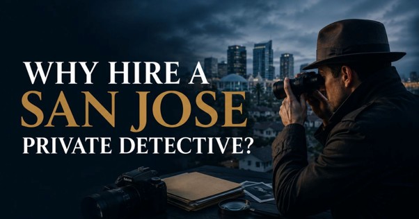 Finding the Right San Jose Private Detective for Your Investigation Needs